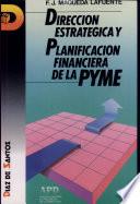 Dirección estratégica y planificación financiera de la PYME