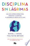 Libro Disciplina sin lágrimas / No-Drama Discipline