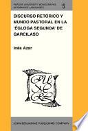 Libro Discurso retórico y mundo pastoral en la "Egloga segunda" de Garcilaso