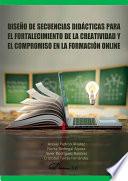 Libro Diseño de secuencias didácticas para el fortalecimiento de la creatividad y el compromiso en la formación online.