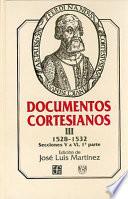 Libro Documentos cortesianos: 1528-1532, secciones V a VI (primera parte)