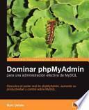 Libro Dominar phpMyAdmin para una administracion efectiva de MySQL / Mastering phpMyAdmin for Effective MySQL Management