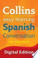 Easy Learning Spanish Conversation (Collins Easy Learning Spanish)