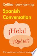 Easy Learning Spanish Conversation: Trusted support for learning (Collins Easy Learning)