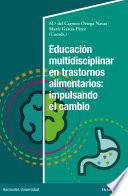 Libro Educación multidisciplinar en trastornos alimentarios: impulsando el cambio