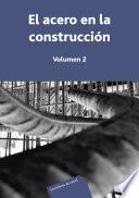 El acero en la construcción. Volumen 2