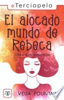 Libro El alocado mundo de Rebeca