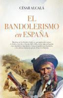 Libro El bandolerismo en España
