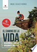 Libro El camino de la vida: descúbrela, vívela y apasiónate con ella