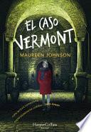 Libro El Caso Vermont (Truly Devious - Spanish Edition)