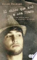 Libro El chico que amó a Ana Frank