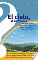 Libro El Cielo, El Sol y El Dia / The Sky, the Sun, and the Day