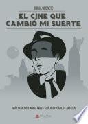 Libro El cine que cambió mi suerte
