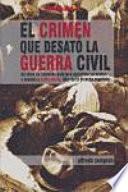 Libro El crimen que desató la Guerra Civil