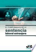 Libro El cumplimiento de la sentencia laboral extranjera