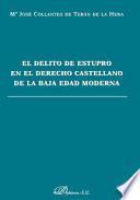 Libro El delito de estupro en el derecho castellano de la baja Edad Media / The crime of rape in Castilian law of the late Middle Ages