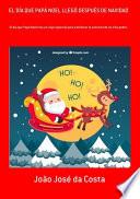 Libro El Día Que Papá Noel Llegó Después De Navidad