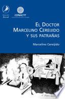 El doctor Marcelino Cereijido y sus patrañas