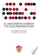 Libro El documento jurídico y su electronificación