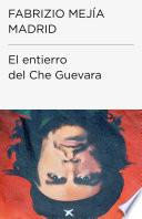 Libro El entierro del Che Guevara (Colección Endebate)