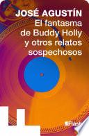 Libro El fantasma de Buddy Holly y otros sospechosos