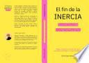 Libro El fin de la INERCIA: de la Revolución a la Protopía Digital