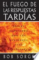 Libro El Fuego de las respuestas tardías