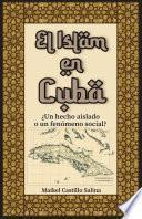 Libro El Islam en Cuba: ¿Un hecho aislado o un fenómeno social?