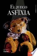 Libro El juego de la asfixia