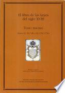 Libro El libro de las Leyes del siglo XVIII [Tomo tercero, Libros VI, VII, VIII y IX (1767-1776])