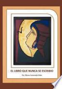 Libro El Libro Que Nunca Se Escribi