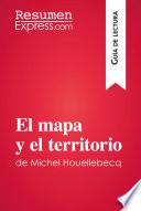 Libro El mapa y el territorio de Michel Houellebecq (Guía de lectura)