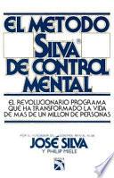 Libro El Metodo Silva de Control Mental = The Original Silva Mind Control Method