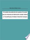 Libro El modelo de predicción de quiebra Z-ScoreM para las empresas de fabricación Listado italiano y Z 'ScoreM para el italiano Industrial Company