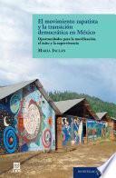 Libro El movimiento zapatista y la transición democrática en México.