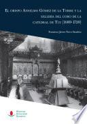 Libro El obispo Anselmo Gómez de la Torre y la sillería del coro de la catedral de Tui (1689-1720)