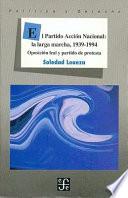 Libro El Partido Acción Nacional, la larga marcha, 1939-1994