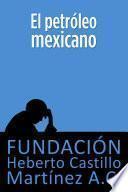 Libro El petróleo mexicano (segunda edición)