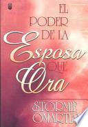 Libro El Poder de la Esposa Que Ora = The Power of a Praying Wife