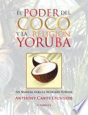 Libro El poder del coco y la religión Yoruba.