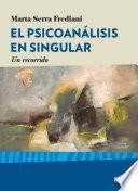 Libro El psicoanálisis en singular