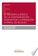 Libro El régimen jurídico de la contaminación marina por la operación normal de buques