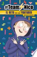 Libro El reto de ser Youtuber (#TeamNico)