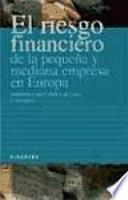 Libro El riesgo financiero de la pequeña y mediana empresa en Europa