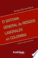 Libro El sistema general de riesgos laborales en Colombia, 3.ª ed. Ampliada