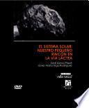 Libro El sistema solar: Nuestro pequeño rincón en la vía láctea