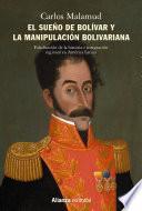Libro El sueño de Bolívar y la manipulación bolivariana
