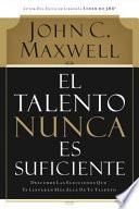 Libro El Talento Nunca Es Suficiente