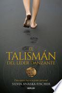 Libro El talismán del líder danzante