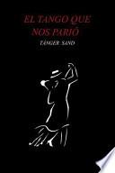 Libro El tango que nos pari